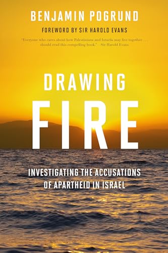 Drawing Fire: Investigating the Accusations of Apartheid in Israel von Rowman & Littlefield Publishers